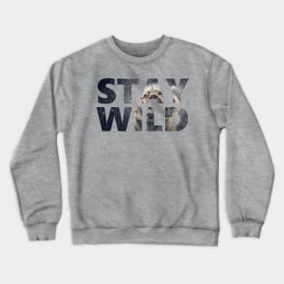 Stay Wild - Tiger Shaking - Positive Crewneck Sweatshirt